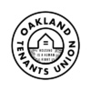 The Oakland Tenants Union logo is formed by two concentric circles. Inside the outer circle, Oakland Tenants Union is written. Inside the inner circle, there is a simple building.